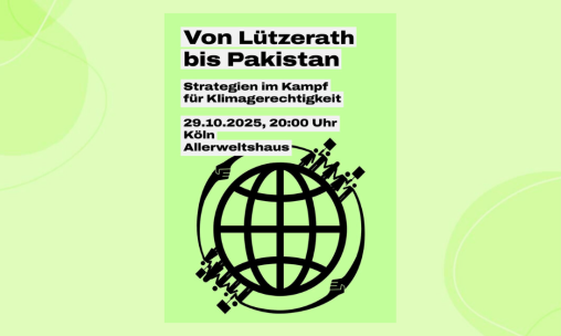 Von Lützerath bis Pakistan