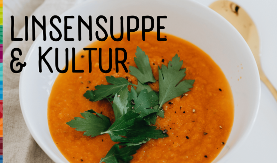 Linsensuppe und Kultur mit Musik von Nariman Samanzadeh