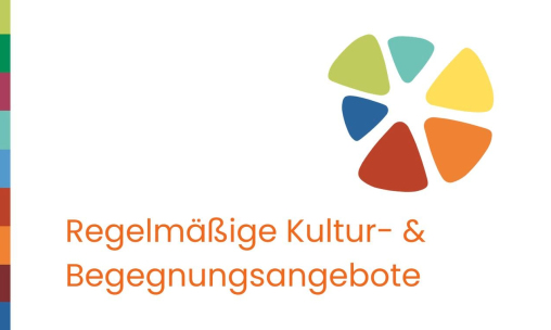 Regelmäßige Kultur- &  Begegnungsangebote