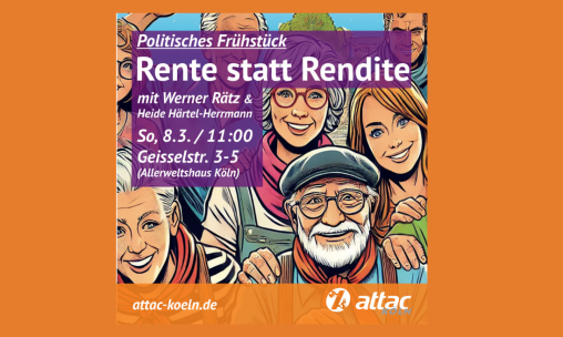 Politisches Frühstück von attac Köln: Rente statt Rendite