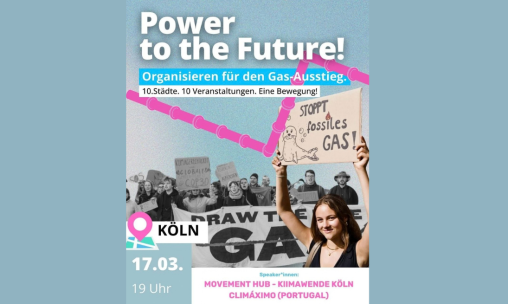 Power to the Future - Organisieren für den Gas-Ausstieg