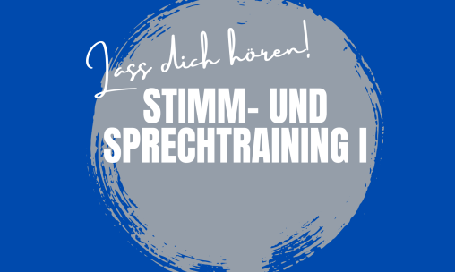 Stimm- & Sprechtraining I