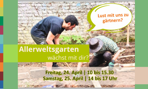 Allerweltsgarten: Ein Garten für alle - Lust mit uns zu gärtnern?
