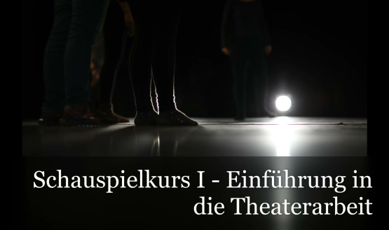 Basiskurs Schauspiel. Theater für alle.
