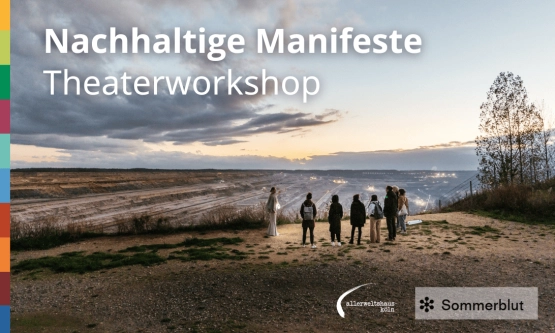 Workshop in Kooperation mit Sommerblut: Nachhaltige Manifeste