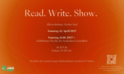 Read. Write. Show präsentiert durch Junge Stadt (Köln)