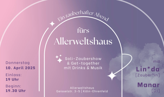 Soli-Event: Zaubershow fürs Allerweltshaus / Get-Together / Drinks & Music