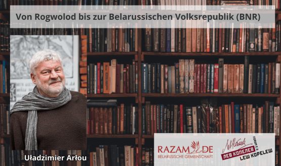 Von Rogwolod bis zur Belarussischen Volksrepublik (BNR)