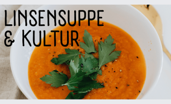 Linsensuppe und Kultur